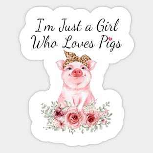 Just a Girl Who Loves Pigs Sticker